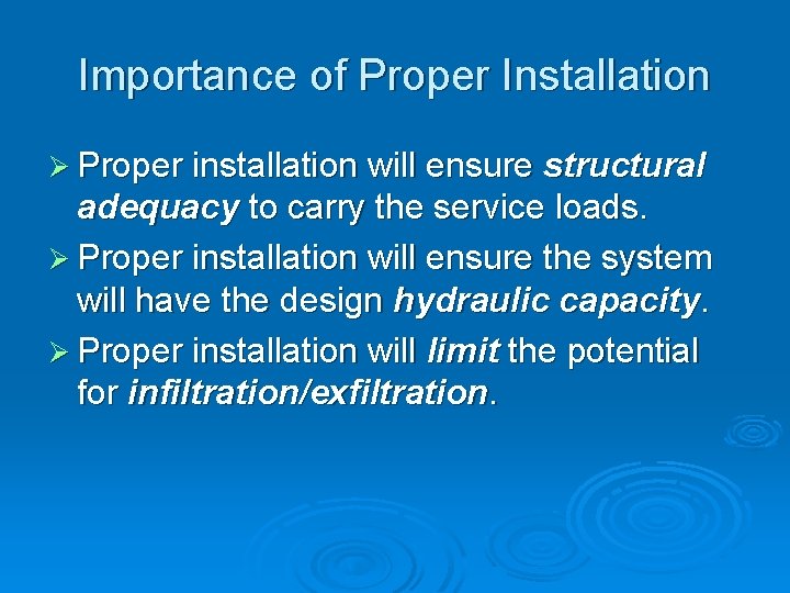 Importance of Proper Installation Ø Proper installation will ensure structural adequacy to carry the