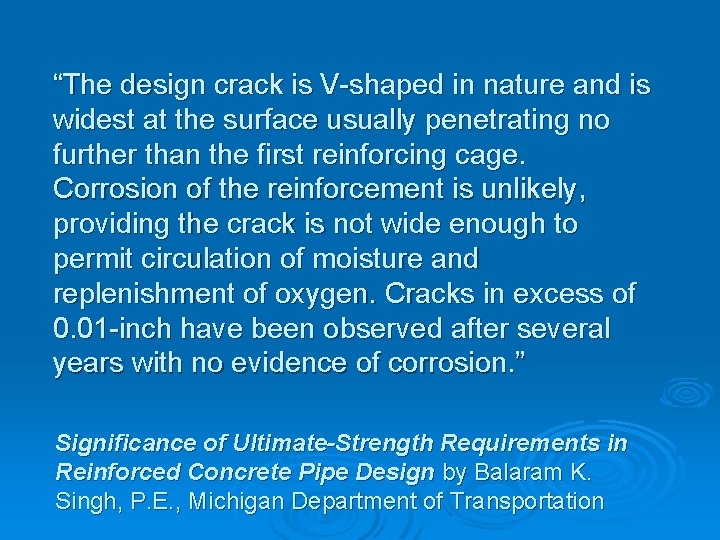 “The design crack is V-shaped in nature and is widest at the surface usually