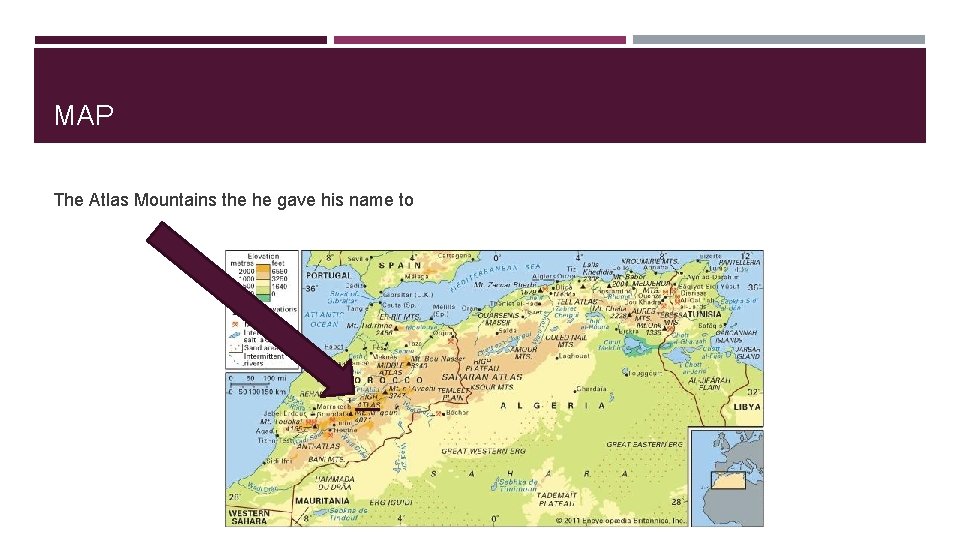 MAP The Atlas Mountains the he gave his name to 