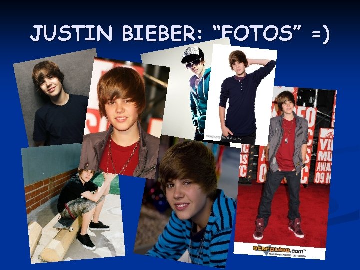 JUSTIN BIEBER: “FOTOS” =) 