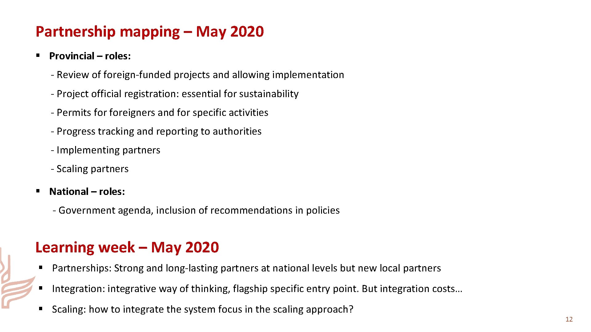 Partnership mapping – May 2020 § Provincial – roles: - Review of foreign-funded projects