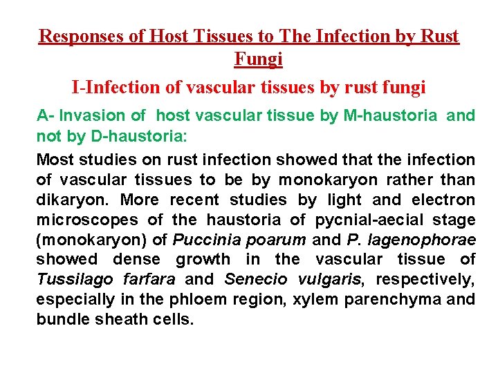 Responses of Host Tissues to The Infection by Rust Fungi I-Infection of vascular tissues