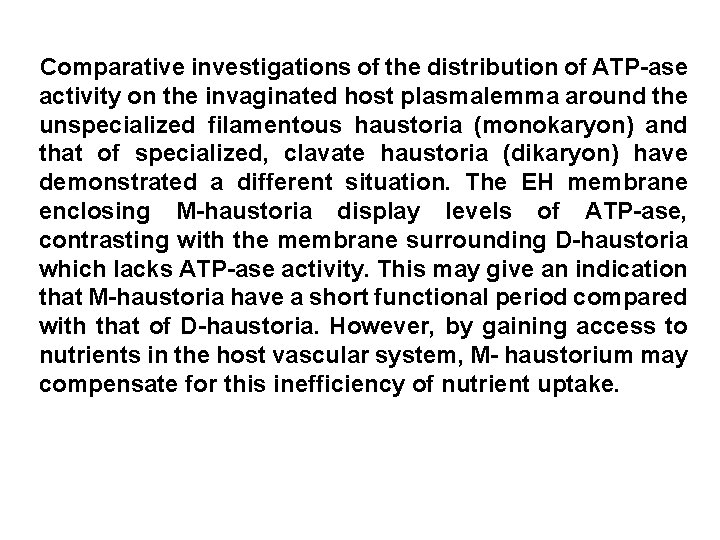 Comparative investigations of the distribution of ATP-ase activity on the invaginated host plasmalemma around