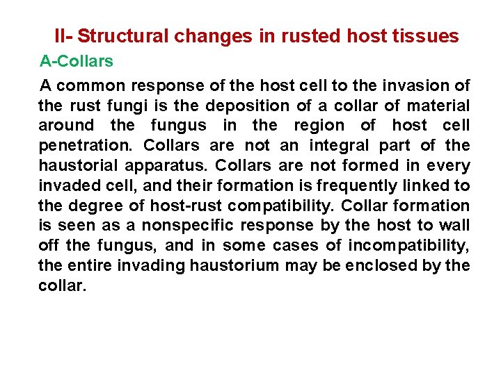 II- Structural changes in rusted host tissues A-Collars A common response of the host