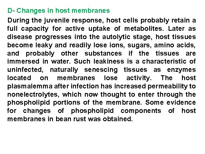 D- Changes in host membranes During the juvenile response, host cells probably retain a