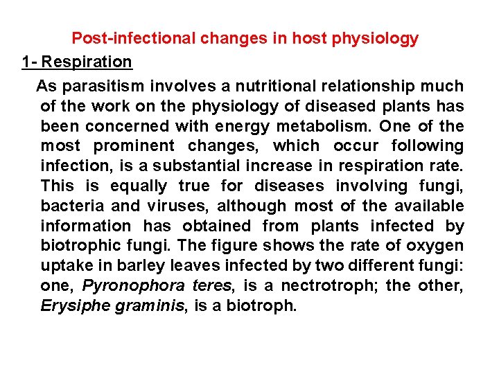 Post-infectional changes in host physiology 1 - Respiration As parasitism involves a nutritional relationship