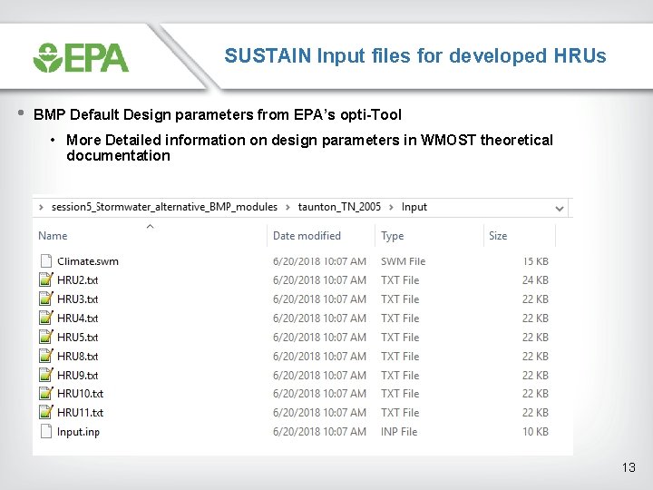 SUSTAIN Input files for developed HRUs • BMP Default Design parameters from EPA’s opti-Tool