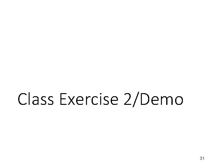 Class Exercise 2/Demo 31 