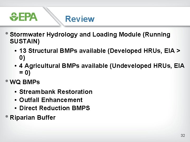 Review • Stormwater Hydrology and Loading Module (Running SUSTAIN) • 13 Structural BMPs available