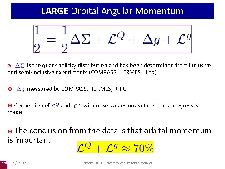 LARGE Orbital Angular Momentum is the quark helicity distribution and has been determined from
