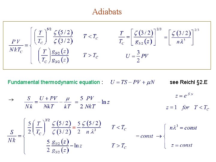 Adiabats Fundamental thermodynamic equation : see Reichl § 2. E 