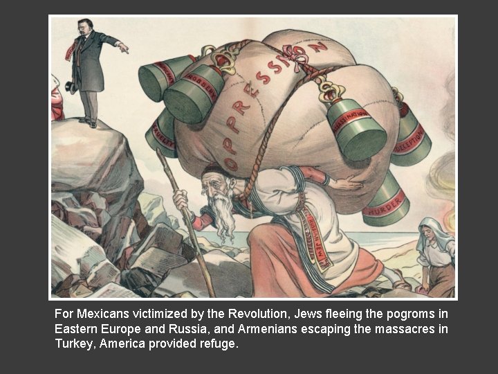 For Mexicans victimized by the Revolution, Jews fleeing the pogroms in Eastern Europe and