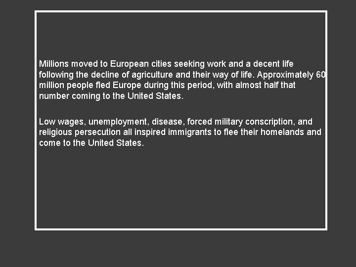 Millions moved to European cities seeking work and a decent life following the decline