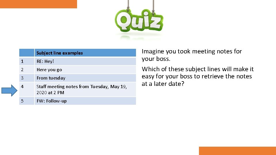 Quiz Subject line examples 1 RE: Hey! 2 Here you go 3 From tuesday