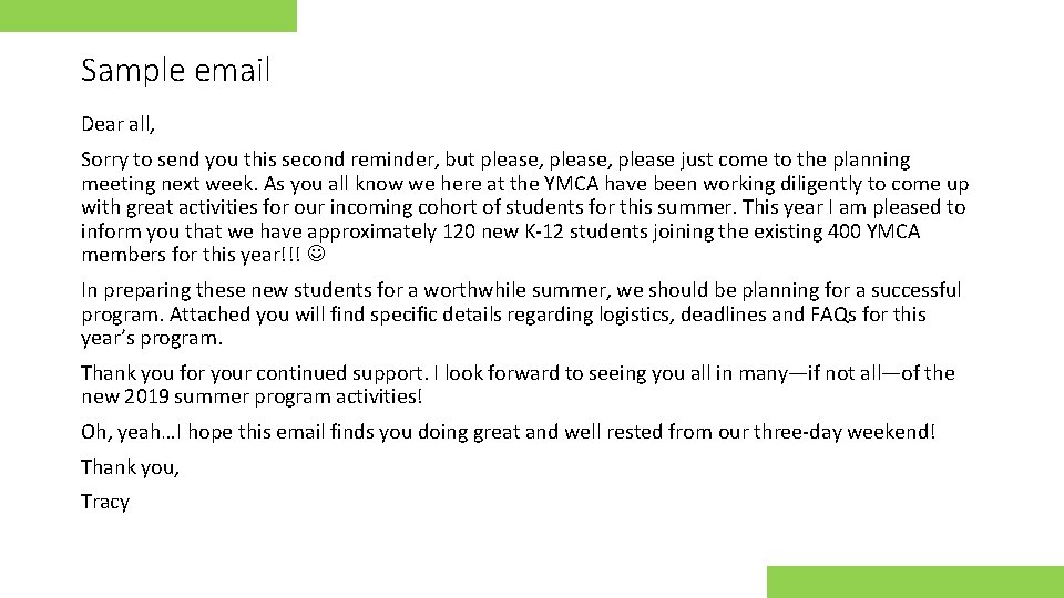 Sample email Dear all, Sorry to send you this second reminder, but please, please