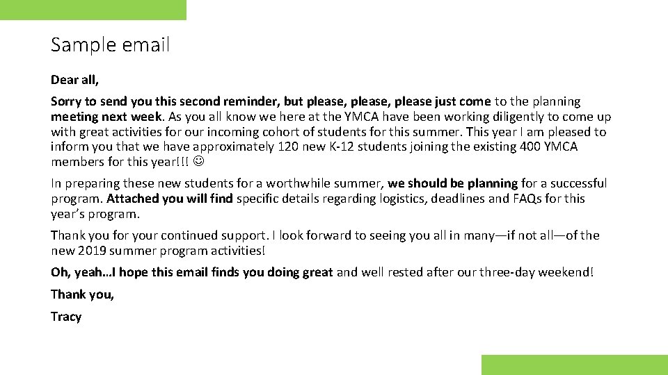 Sample email Dear all, Sorry to send you this second reminder, but please, please