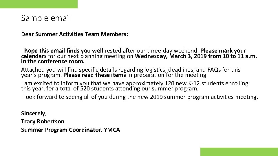 Sample email Dear Summer Activities Team Members: I hope this email finds you well