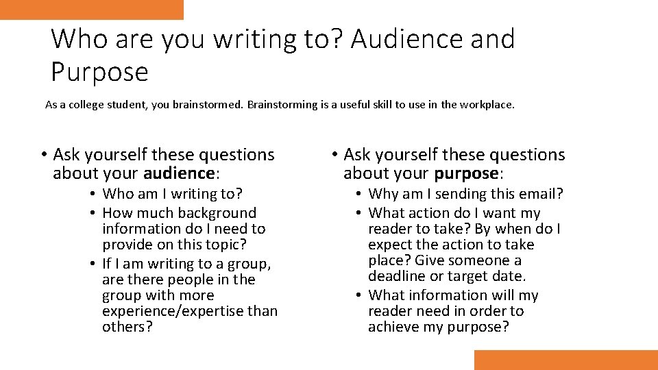 Who are you writing to? Audience and Purpose As a college student, you brainstormed.