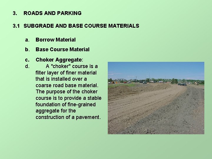 3. ROADS AND PARKING 3. 1 SUBGRADE AND BASE COURSE MATERIALS a. Borrow Material