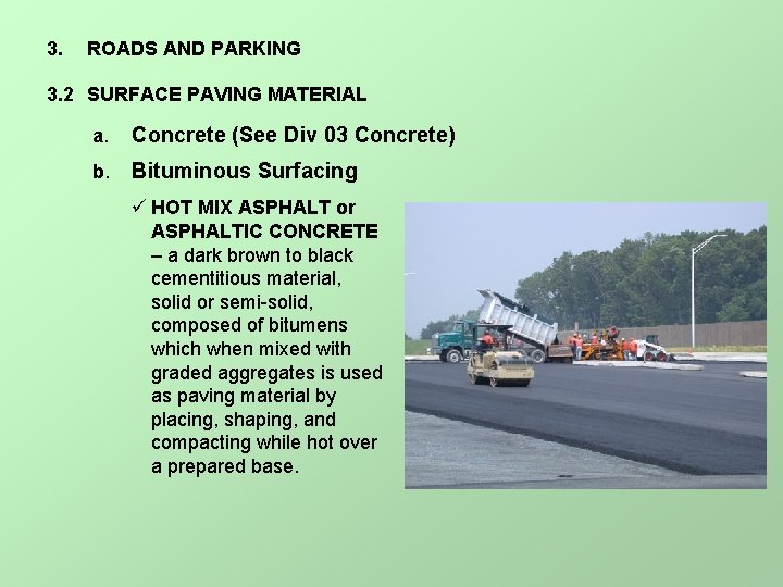 3. ROADS AND PARKING 3. 2 SURFACE PAVING MATERIAL a. Concrete (See Div 03