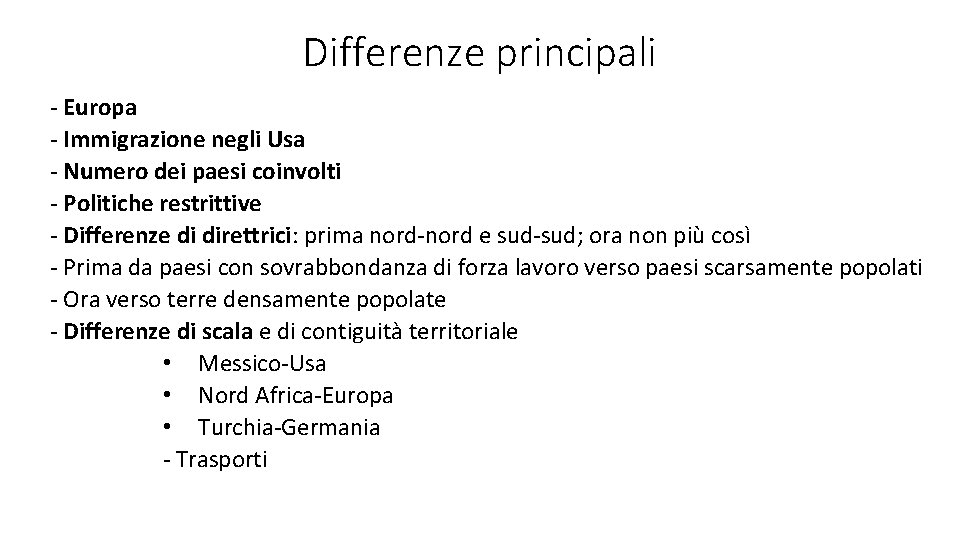 Differenze principali - Europa - Immigrazione negli Usa - Numero dei paesi coinvolti -