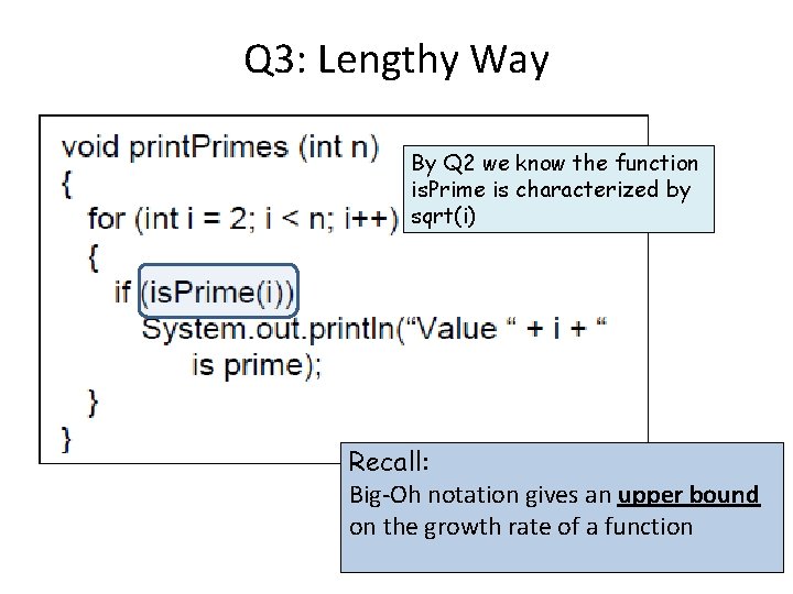Q 3: Lengthy Way By Q 2 we know the function is. Prime is