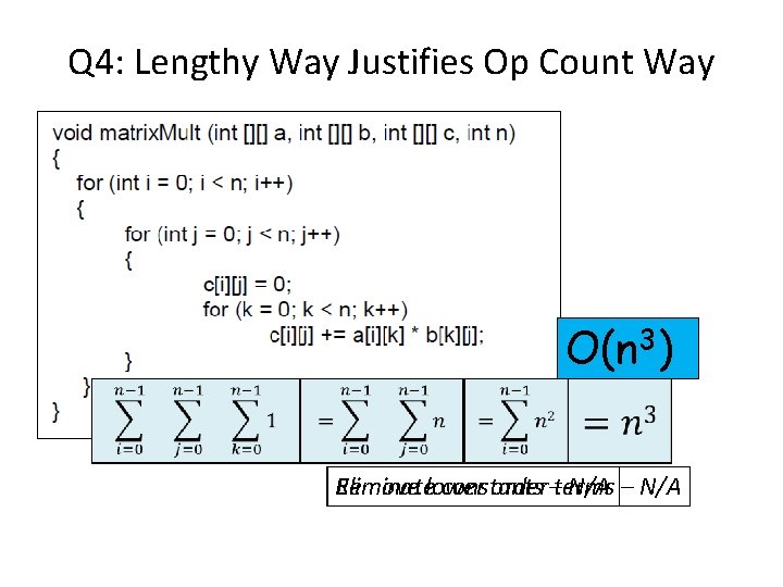 Q 4: Lengthy Way Justifies Op Count Way O(n 3) Remove Eliminatelower constants order
