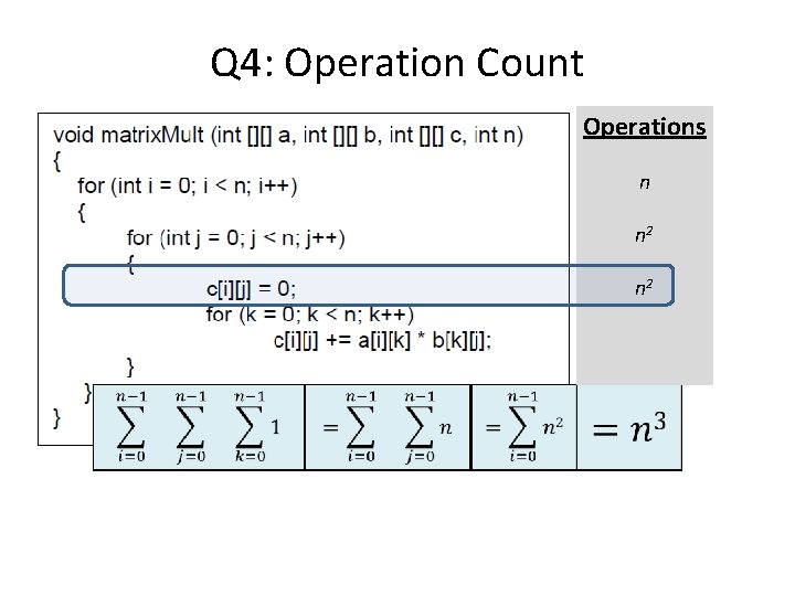 Q 4: Operation Count Operations n n 2 