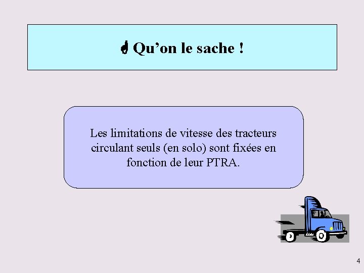  Qu’on le sache ! Les limitations de vitesse des tracteurs circulant seuls (en