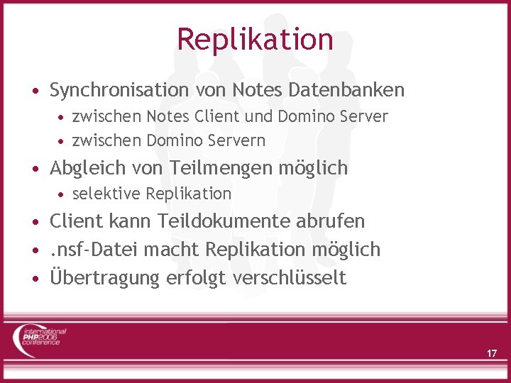 Replikation • Synchronisation von Notes Datenbanken • zwischen Notes Client und Domino Server •