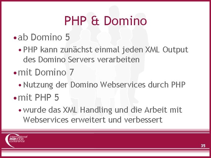 PHP & Domino • ab Domino 5 • PHP kann zunächst einmal jeden XML