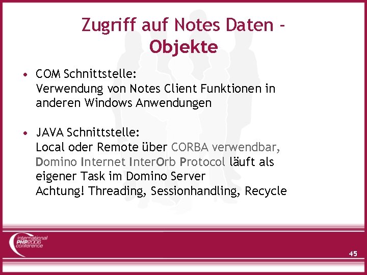 Zugriff auf Notes Daten Objekte • COM Schnittstelle: Verwendung von Notes Client Funktionen in