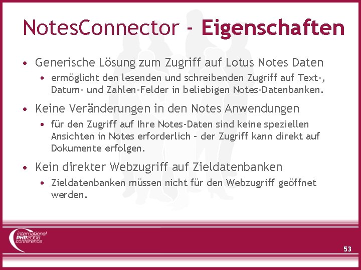 Notes. Connector - Eigenschaften • Generische Lösung zum Zugriff auf Lotus Notes Daten •