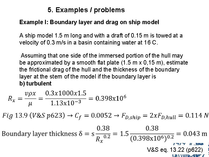 5. Examples / problems Example I: Boundary layer and drag on ship model A