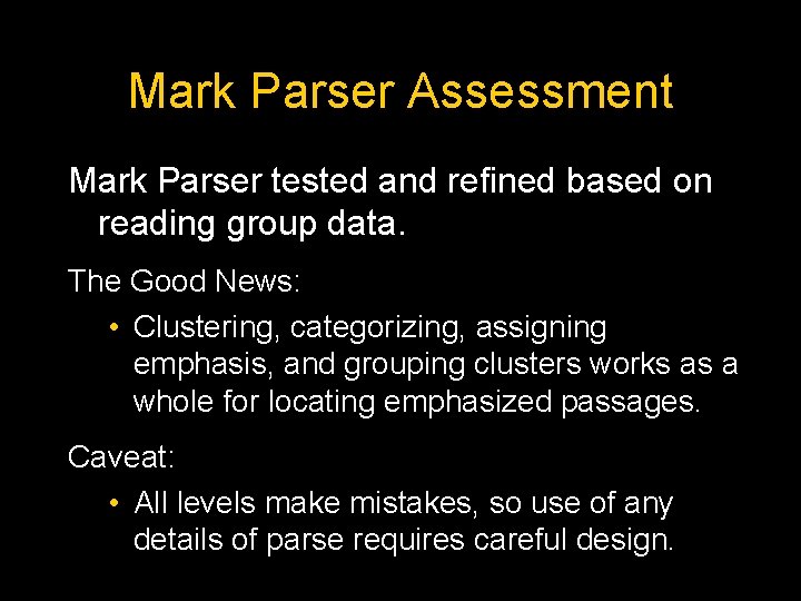Mark Parser Assessment Mark Parser tested and refined based on reading group data. The