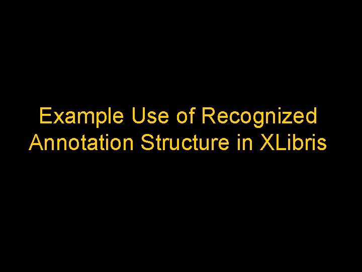 Example Use of Recognized Annotation Structure in XLibris 