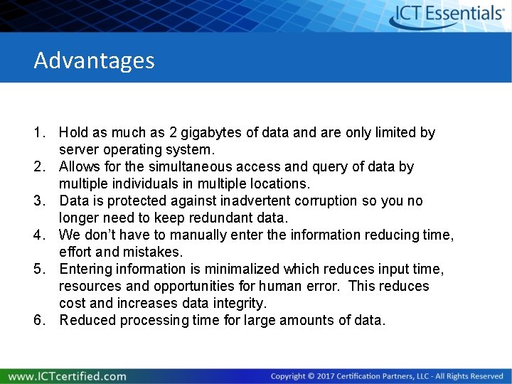 Advantages 1. Hold as much as 2 gigabytes of data and are only limited Advantages 1. Hold as much as 2 gigabytes of data and are only limited