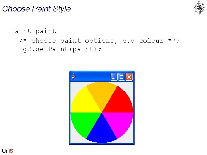 Choose Paint Style Paint paint = /* choose paint options, e. g colour */;