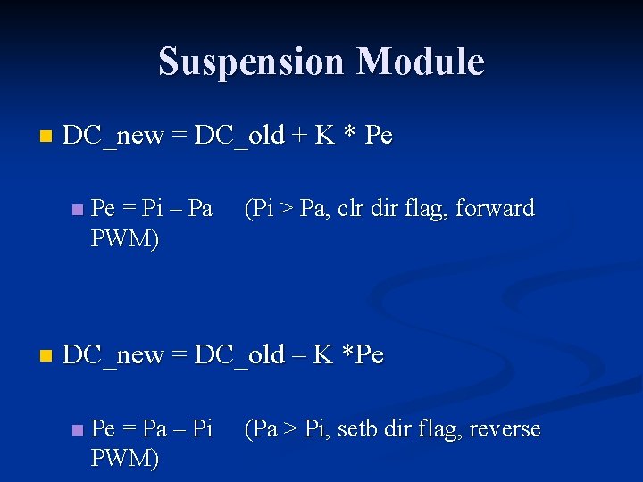 Suspension Module n DC_new = DC_old + K * Pe n n Pe = Suspension Module n DC_new = DC_old + K * Pe n n Pe =
