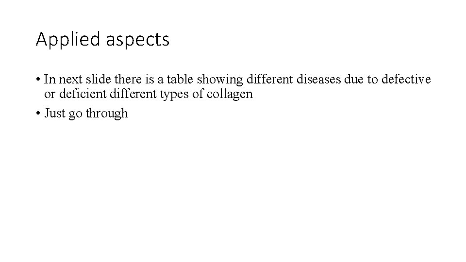 Applied aspects • In next slide there is a table showing different diseases due