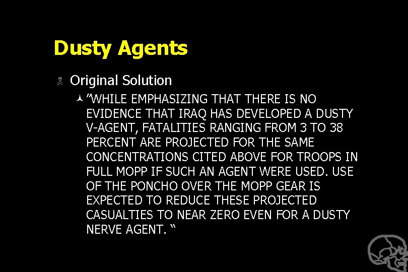 Dusty Agents N Original Solution ©”WHILE EMPHASIZING THAT THERE IS NO EVIDENCE THAT IRAQ