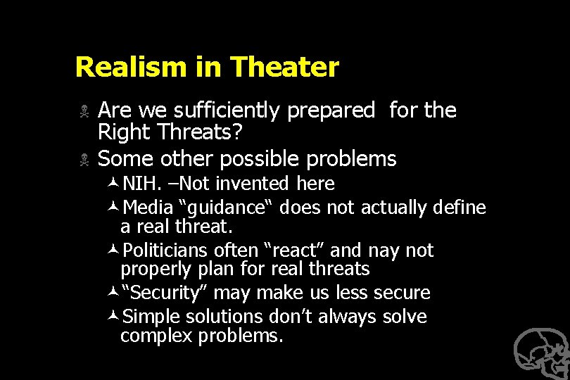 Realism in Theater N N Are we sufficiently prepared for the Right Threats? Some