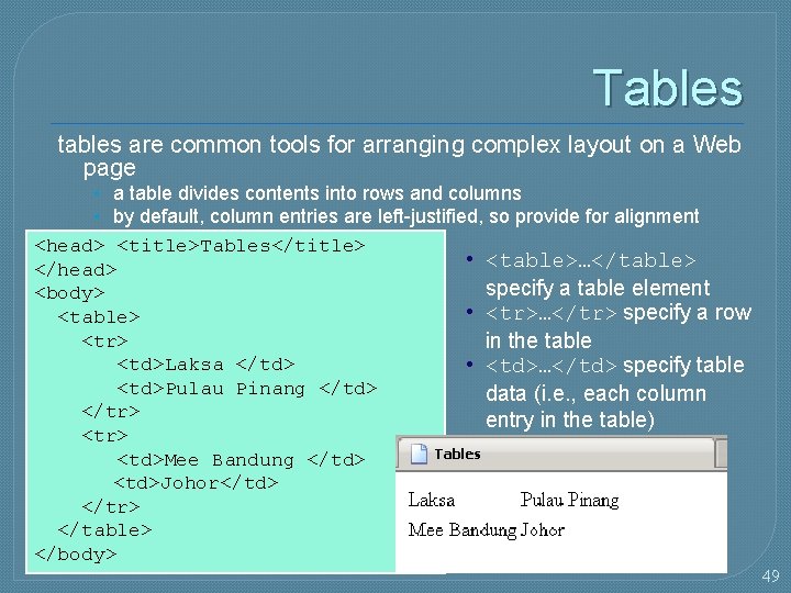 Tables tables are common tools for arranging complex layout on a Web page •