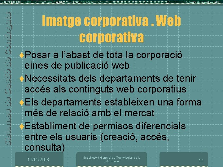 Imatge corporativa. Web corporativa t. Posar a l’abast de tota la corporació eines de