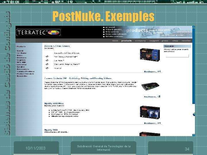 Post. Nuke. Exemples 10/11/2003 Subdirecció General de Tecnologies de la Informació 34 