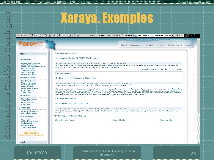 Xaraya. Exemples 10/11/2003 Subdirecció General de Tecnologies de la Informació 36 