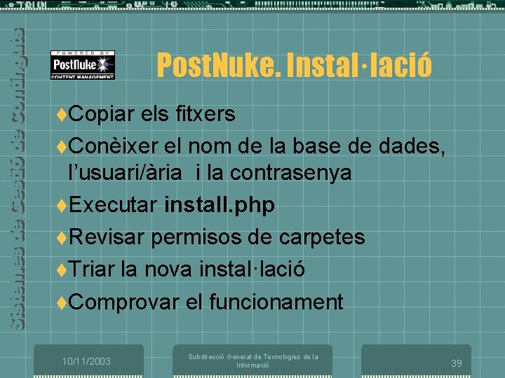 Post. Nuke. Instal·lació t. Copiar els fitxers t. Conèixer el nom de la base