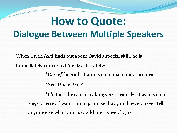How to Quote: Dialogue Between Multiple Speakers When Uncle Axel finds out about David’s