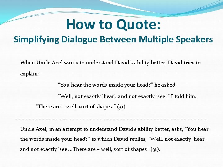 How to Quote: Simplifying Dialogue Between Multiple Speakers When Uncle Axel wants to understand