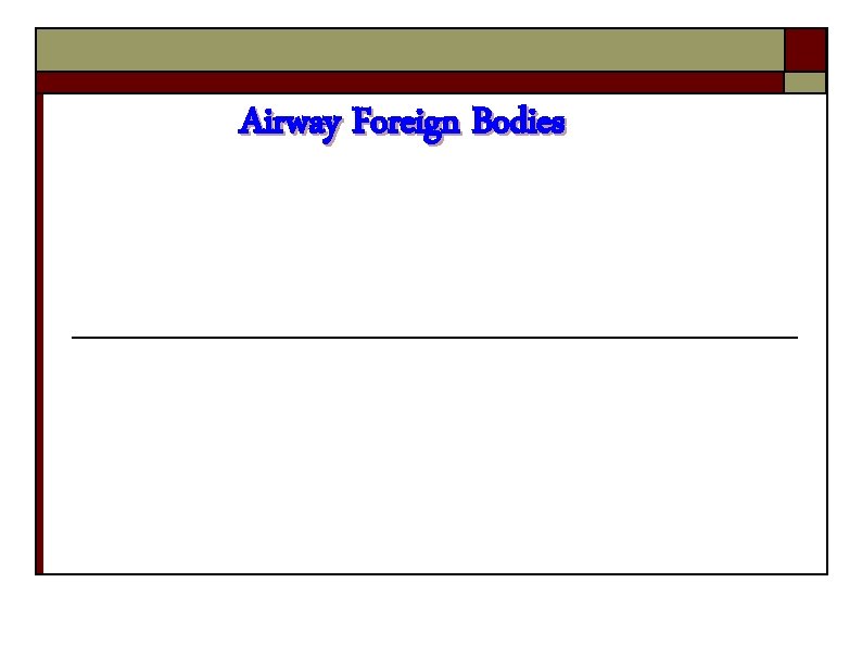 Airway Foreign Bodies 